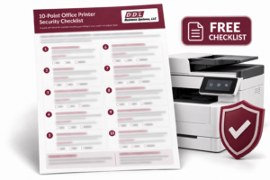 Blurred 10-point printer security checklist DDL 10-Point Printer Security Checklist